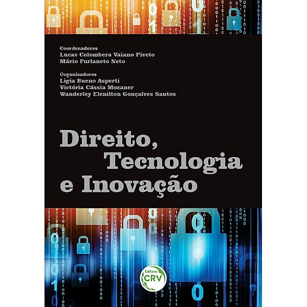 Direito, tecnologia e inovação, Lucas Colombera Vaiano Piveto, Mário Furlaneto Neto, Ligia Bueno Asperti, Victória Cássia Mozaner, Wanderley Elenilton Gonçalves Santos