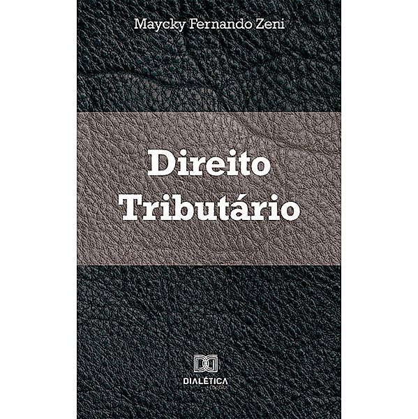 Direito Tributário, Maycky Fernando Zeni