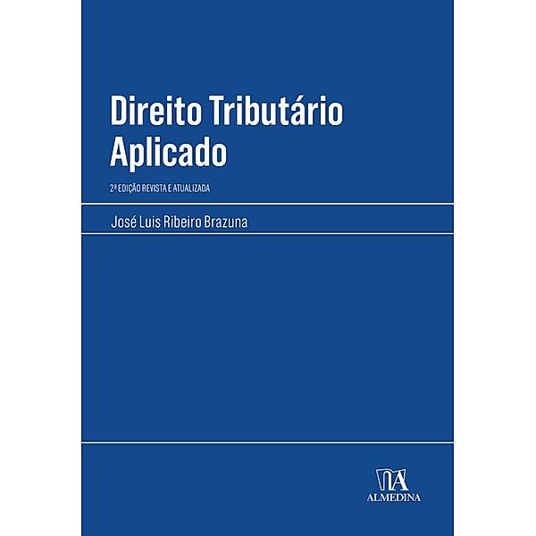 Direito Tributário Aplicado / Manuais Profissionais, José Luis Ribeiro Brazuna