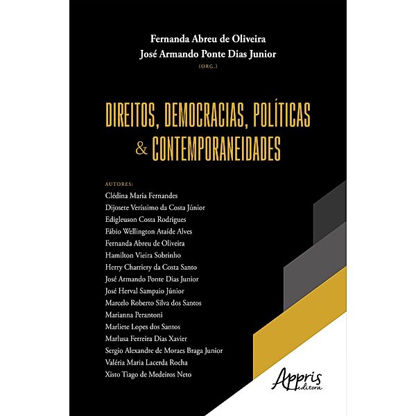 Direitos, Democracias, Políticas e Contemporaneidades, Fernanda Abreu de Oliveira, José Armando Ponte Dias Junior