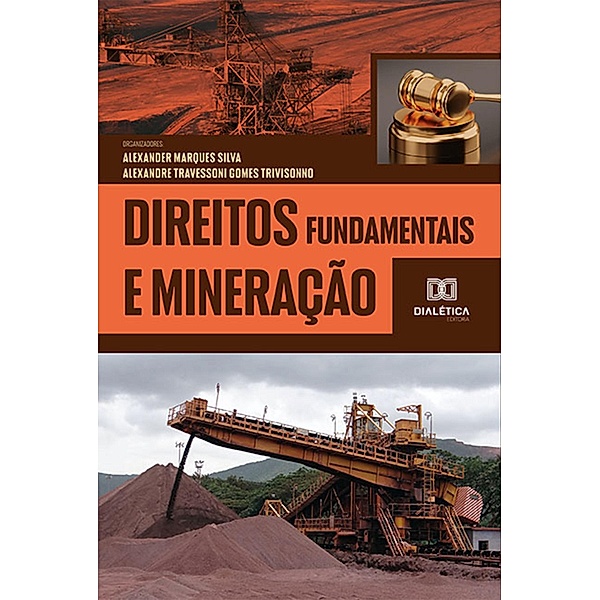 Direitos fundamentais e mineração, Alexander Marques Silva, Alexandre Travessoni Gomes Trivisonno