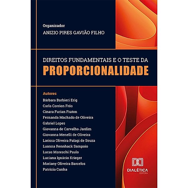 Direitos Fundamentais e o Teste da Proporcionalidade, Anizio Pires Gavião Filho
