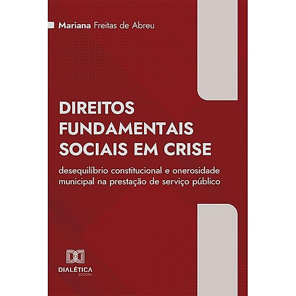 Direitos Fundamentais Sociais em Crise, Mariana Freitas de Abreu