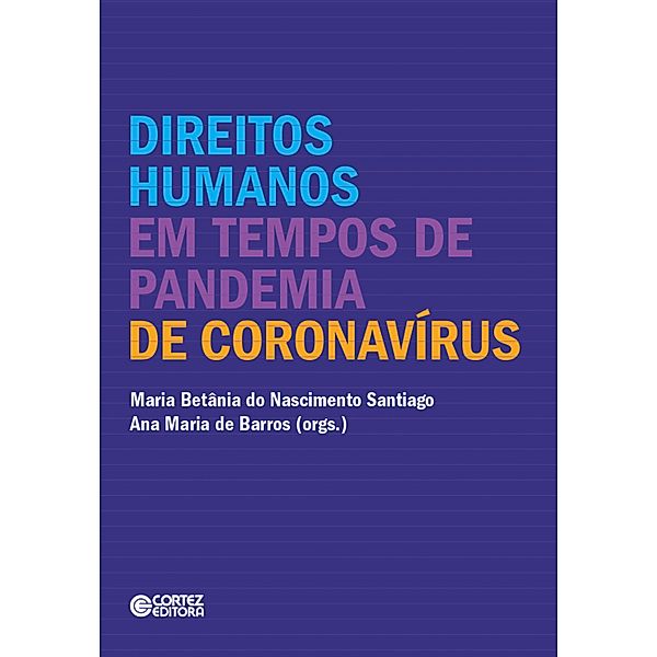 Direitos Humanos em tempos de pandemia de coronavírus, Maria Betânia do Nascimento Santiago, Ana Maria de Barros