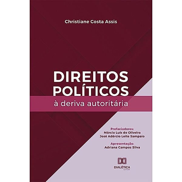 Direitos políticos à deriva autoritária, Christiane Costa Assis
