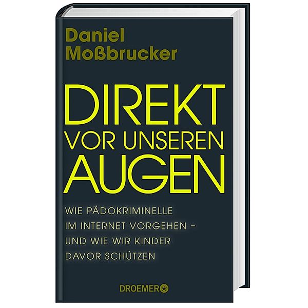 Direkt vor unseren Augen, Daniel Moßbrucker