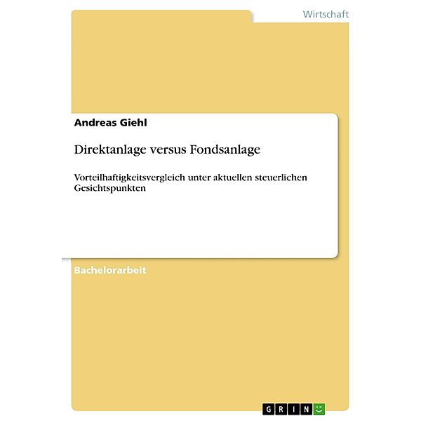 Direktanlage versus Fondsanlage, Andreas Giehl