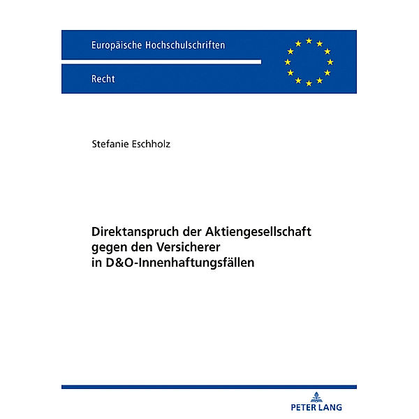 Direktanspruch der Aktiengesellschaft gegen den Versicherer in D&O-Innenhaftungsfällen, Stefanie Eschholz