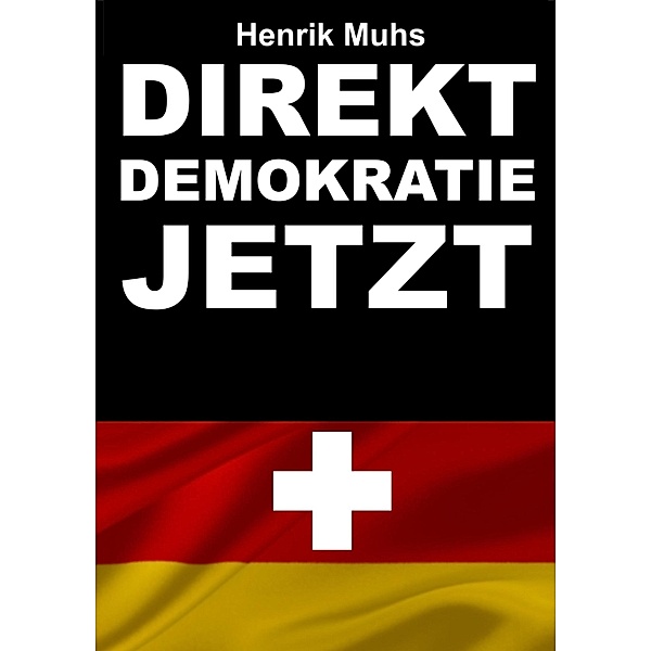 Direktdemokratie jetzt!, Henrik Muhs