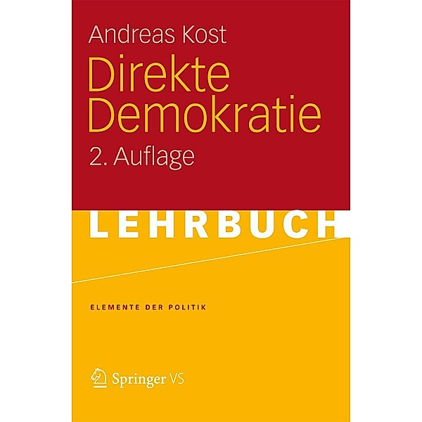 Direkte Demokratie / Elemente der Politik, Andreas Kost