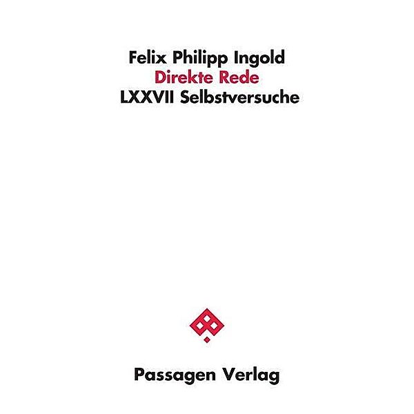 Direkte Rede, Felix Philipp Ingold