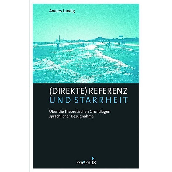 (Direkte) Referenz und Starrheit, Anders Landig