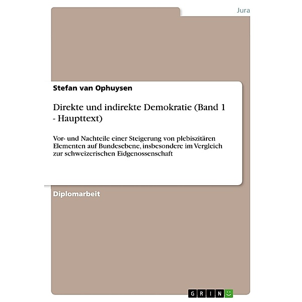 Direkte und indirekte Demokratie (Band 1 - Haupttext), Stefan van Ophuysen