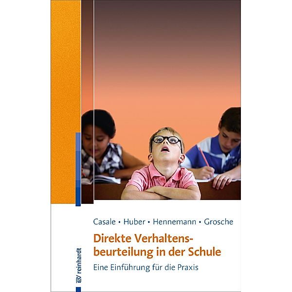 Direkte Verhaltensbeurteilung in der Schule, Gino Casale, Christian Huber, Thomas Hennemann, Michael Grosche