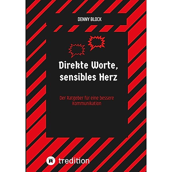 Direkte Worte, sensibles Herz, Denny Block