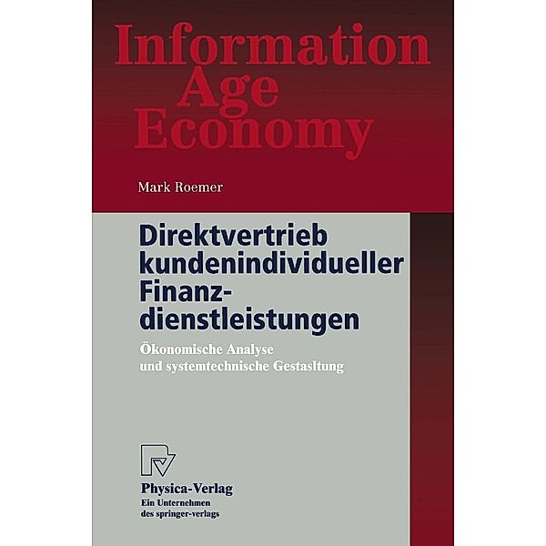 Direktvertrieb kundenindividueller Finanzdienstleistungen / Information Age Economy, Mark Roemer