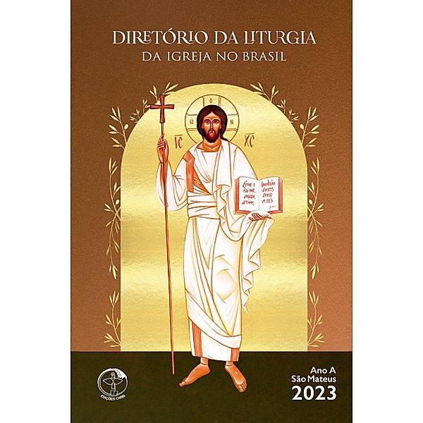 Diretório da Liturgia da Igreja no Brasil 2023 (Ano A São Mateus) - Versão de bolso Digital, Conferência Nacional dos Bispos do Brasil