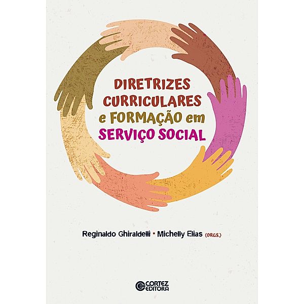 Diretrizes curriculares e formação em Serviço Social, Reginaldo Ghiraldelli, Michelly Elias