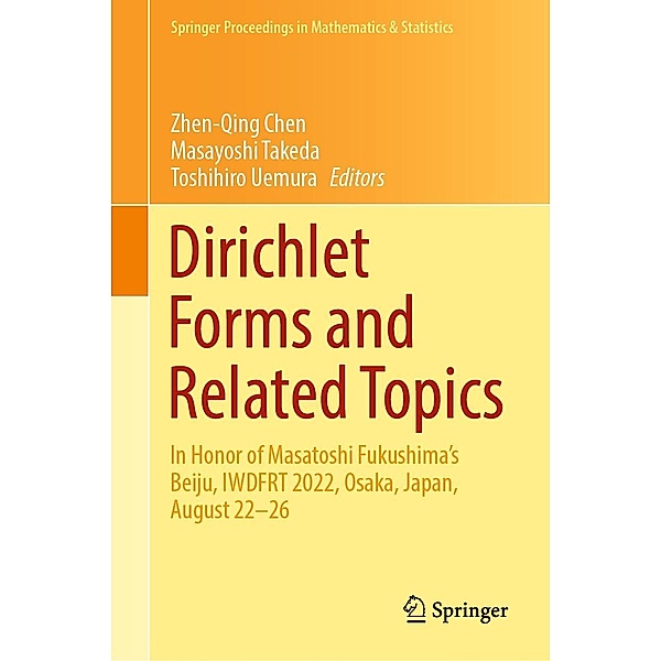 Dirichlet Forms and Related Topics / Springer Proceedings in Mathematics & Statistics Bd.394