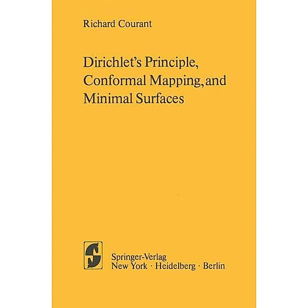 Dirichlet's Principle, Conformal Mapping, and Minimal Surfaces, R. Courant