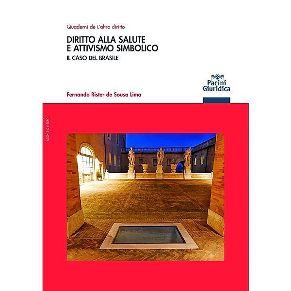 Diritto alla salute e attivismo simbolico / Quaderni de L'altro diritto Bd.10, Fernando Rister de Sousa Lima