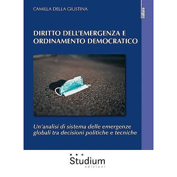 Diritto dell'emergenza e ordinamento democratico, Della Giustina Camilla