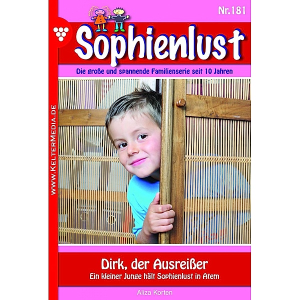 Dirk, der Ausreißer / Sophienlust Bd.181, Aliza Korten