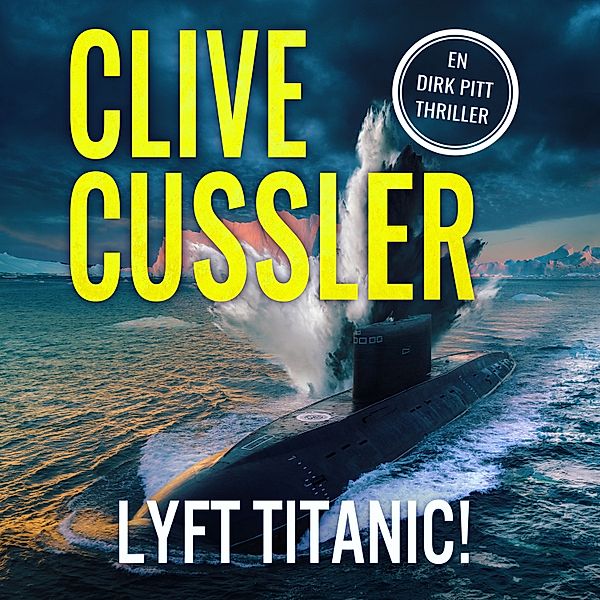 Dirk Pitt - 3 - Lyft Titanic!, Clive Cussler