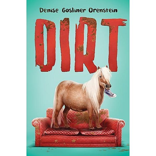Dirt, Denise Orenstein, Denise Gosliner Orenstein