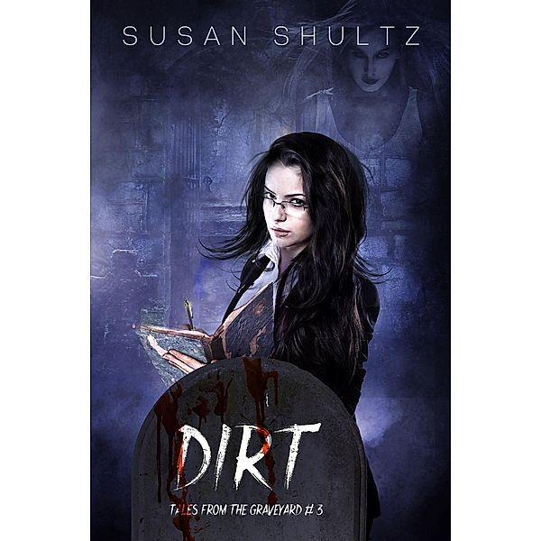 Dirt, Susan Shultz