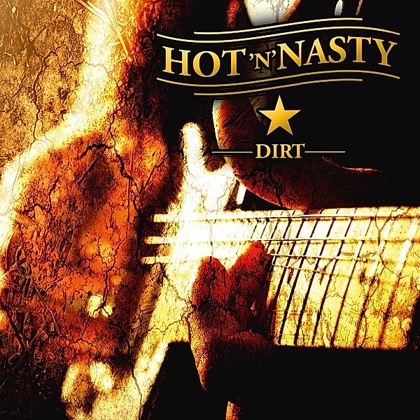 Dirt, Hot'n'Nasty