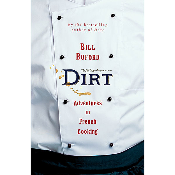 Dirt, Bill Buford