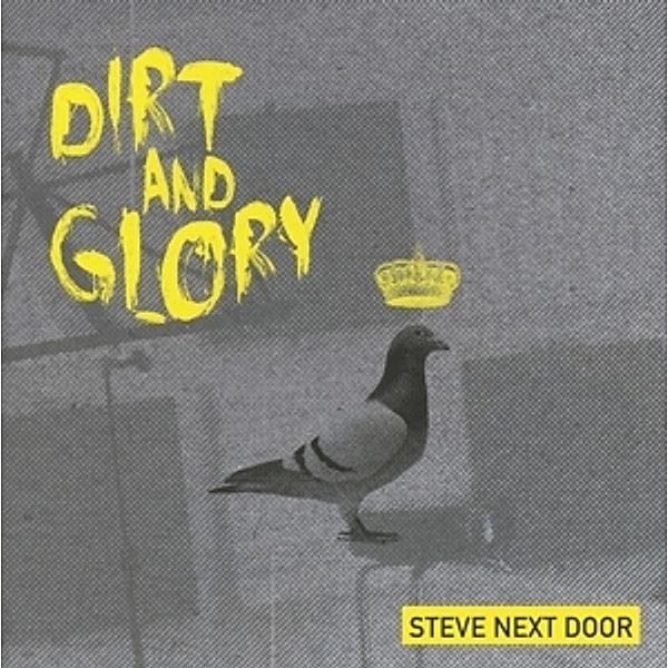 Dirt And Glory, Steve Next Door