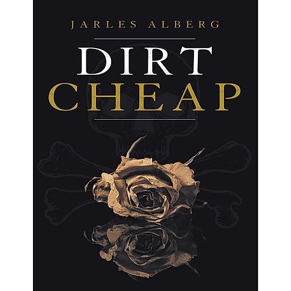 Dirt Cheap, Jarles Alberg