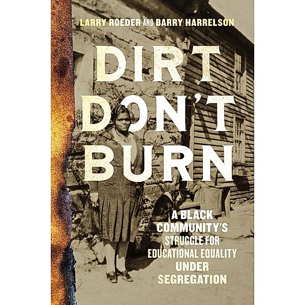 Dirt Don't Burn, Larry Roeder, Barry Harrelson