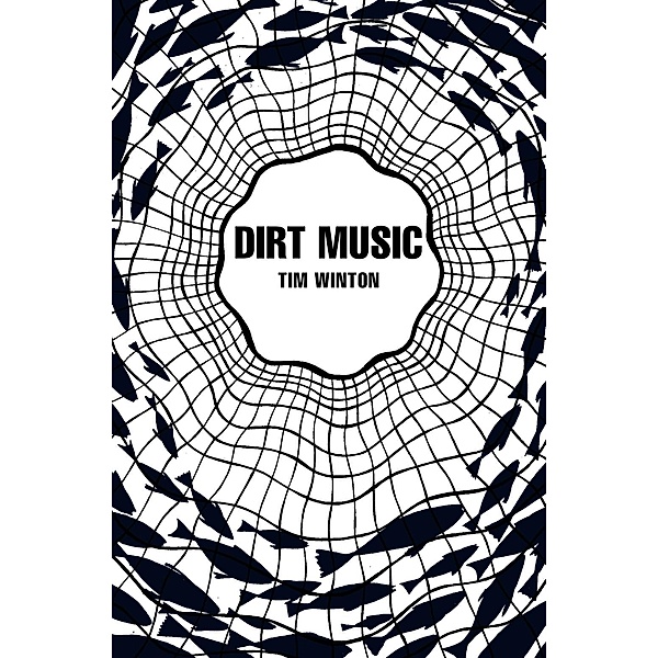 Dirt Music (Picador 40th Anniversary Edition), Tim Winton