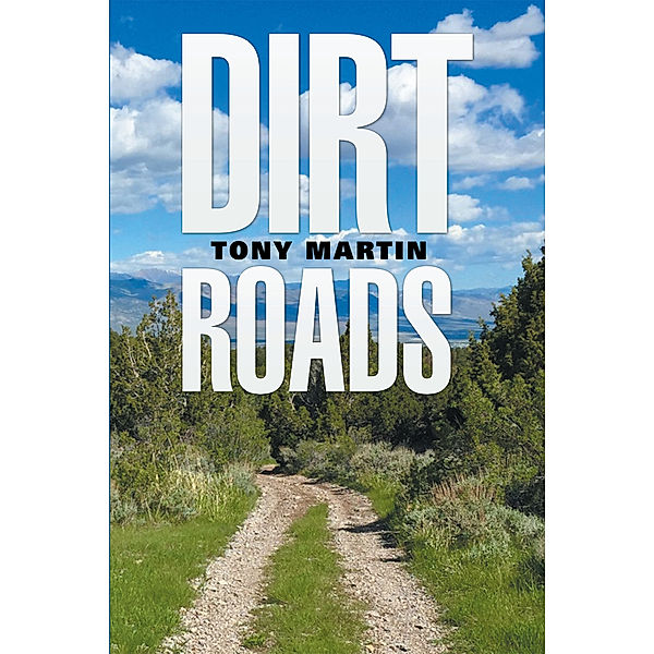 Dirt Roads, Tony Martin