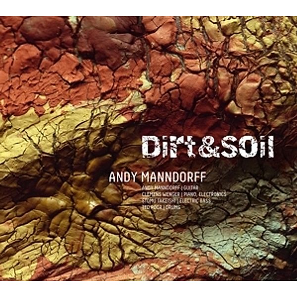 Dirt & Soil, Andy Manndorff
