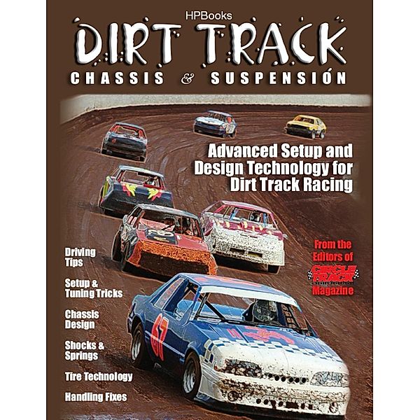 Dirt Track Chassis and SuspensionHP1511, The Editor of Circle Track Magazine