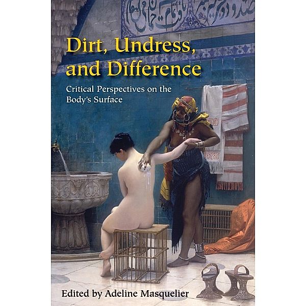 Dirt, Undress, and Difference: Critical Perspectives on the Body's Surface