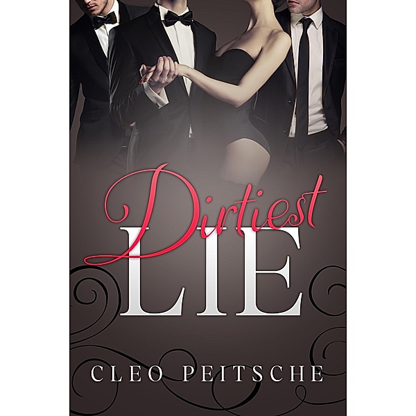 Dirtiest Lie (Executive Toy, #5) / Executive Toy, Cleo Peitsche