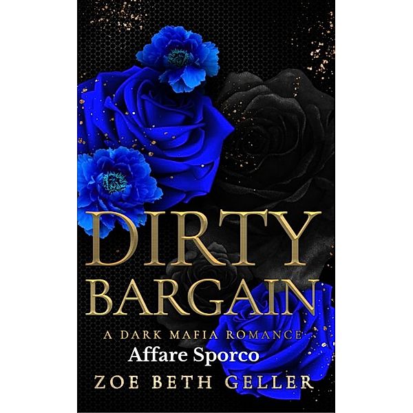 Dirty Bargain: Affare Sporco (Dirty (Micheli Mafia) Seri, #3) / Dirty (Micheli Mafia) Seri, Zoe Beth Geller