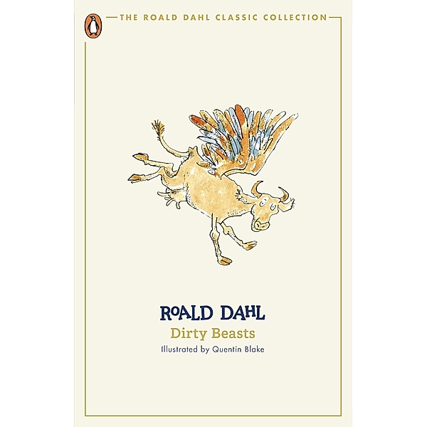 Dirty Beasts / The Roald Dahl Classic Collection, Roald Dahl