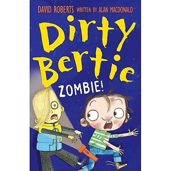 Dirty Bertie: Zombie! / Dirty Bertie Bd.21, Alan Macdonald