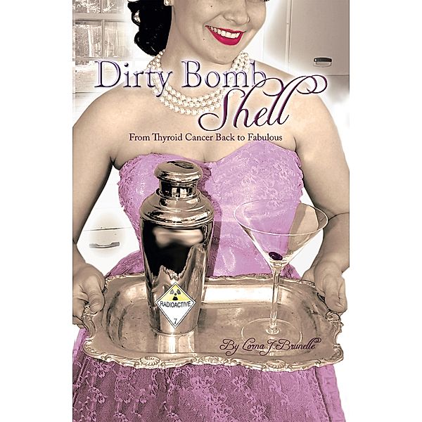 Dirty Bombshell, Lorna J. Brunelle