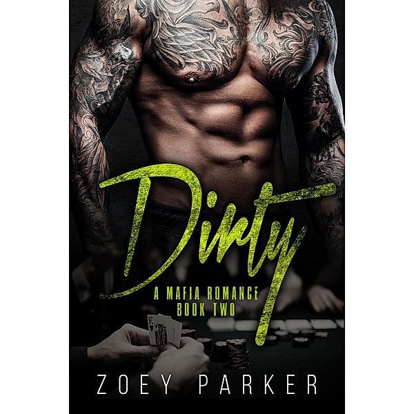 Dirty (Book 2) / Rainieri Family Mafia, Zoey Parker