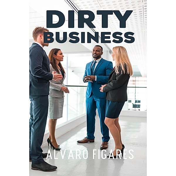 Dirty Business, Alvaro Figares