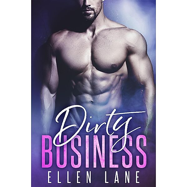 Dirty Business (Kensley Series, #2) / Kensley Series, Ellen Lane