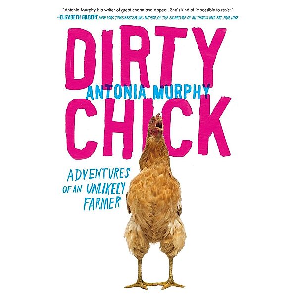 Dirty Chick, Antonia Murphy