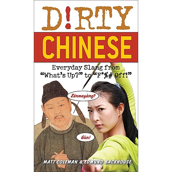 Dirty Chinese / Dirty Everyday Slang, Matt Coleman, Edmund Backhouse